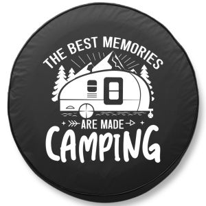 The Best Memories Are Made Camping Spare Tire Cover
