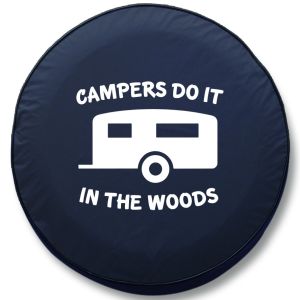 Campers Do It In the Woods RV Tire Cover