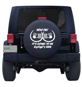 Hold on Bumpy Ride Ahead Tire Cover
