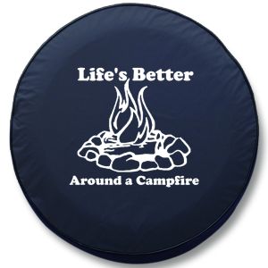 Life's Better Around a Campfire RV Tire Cover