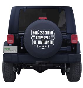 Non-Essential Employee of the Month Custom Tire Cover