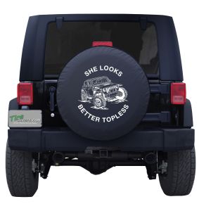 She Looks Better Topless Jeep Tire Cover