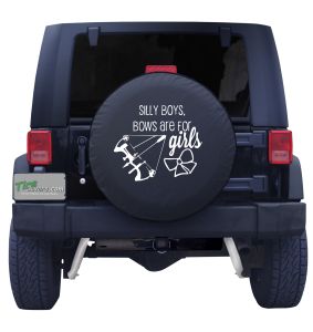 Silly Boys Bows are for Girls Tire Cover 