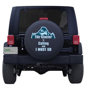 The Glacier is Calling and I Must Go Tire Cover